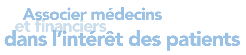 Associer médecins et financiers dans l'intérêt des patients